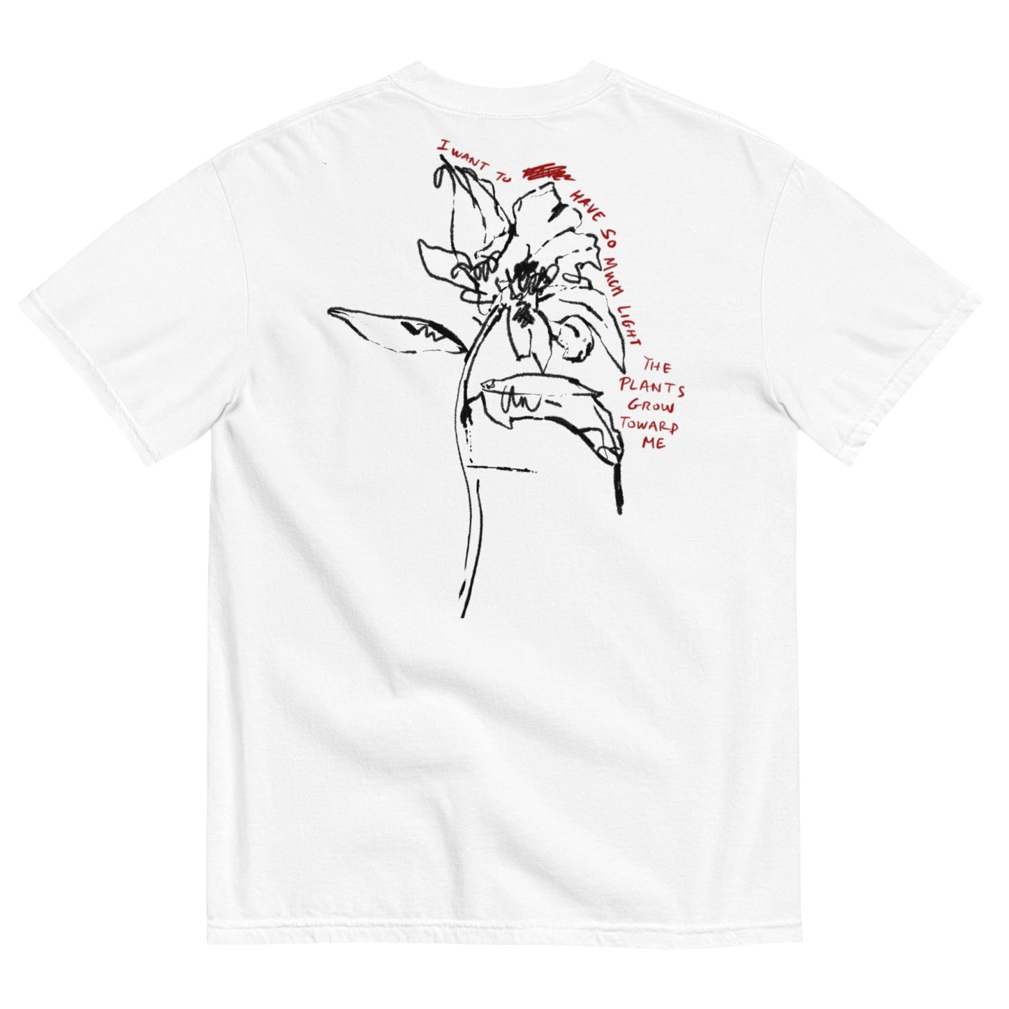 "I want to have so much light the plants grow toward me" T-Shirt
